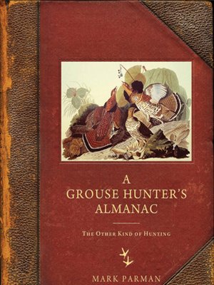cover image of A Grouse Hunter's Almanac
